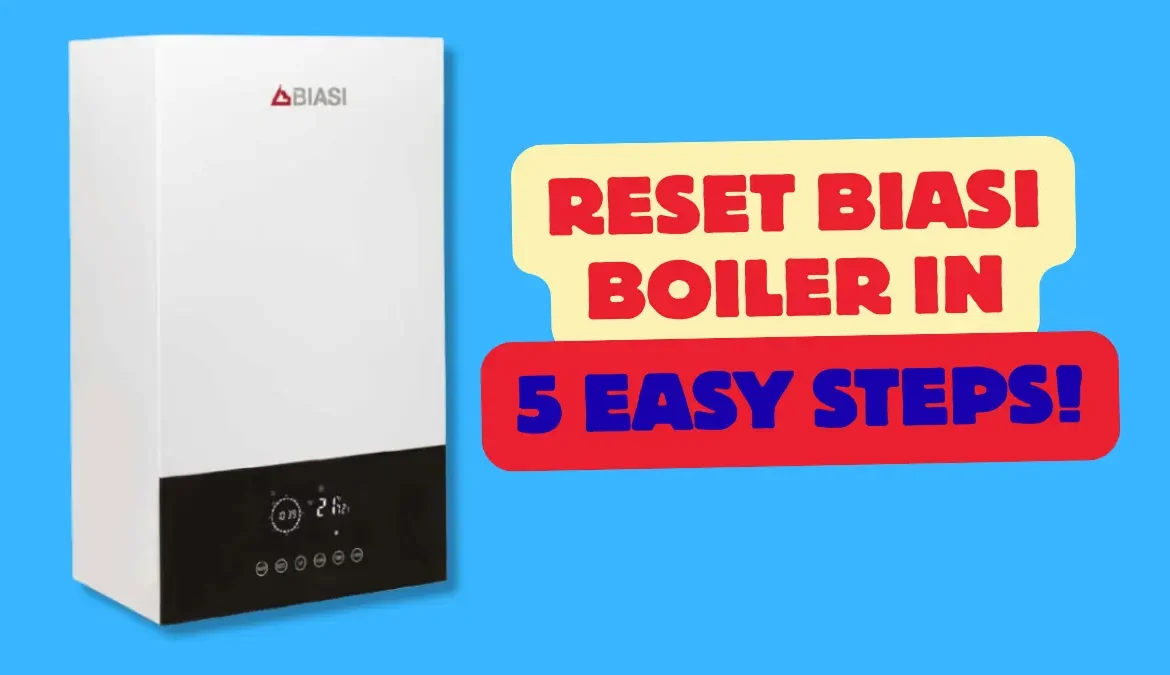 How to Reset a Biasi Boiler?